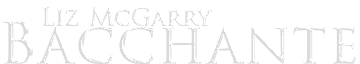 Liz McGarry - Bacchante